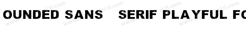 ounded sans   serif playful font字体转换